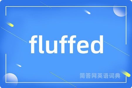 fluffed
