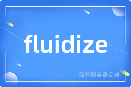 fluidize