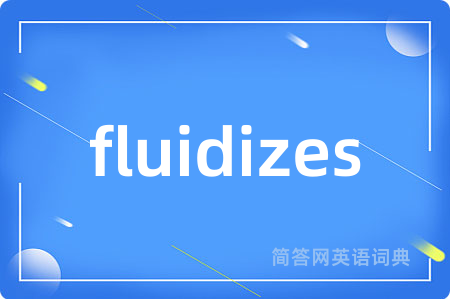 fluidizes