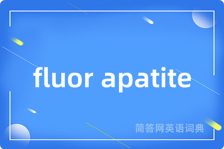 fluor apatite