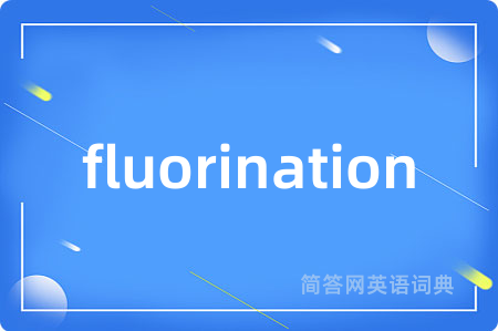 fluorination
