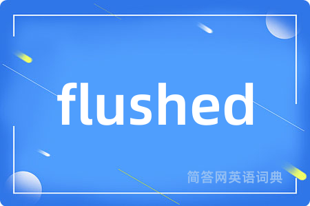 flushed