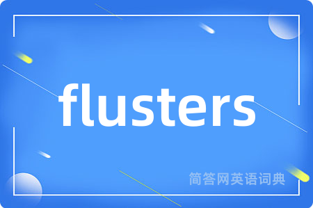 flusters