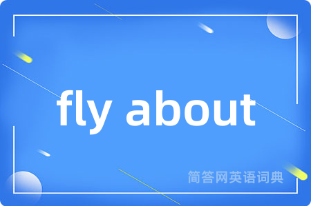 fly about