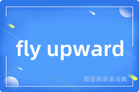 fly upward
