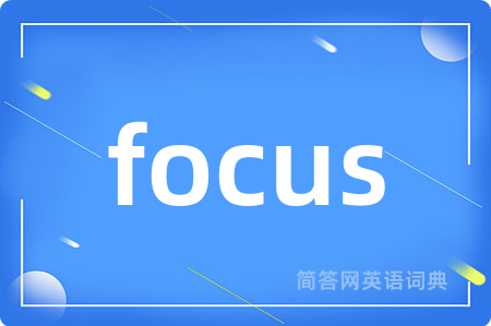 focus