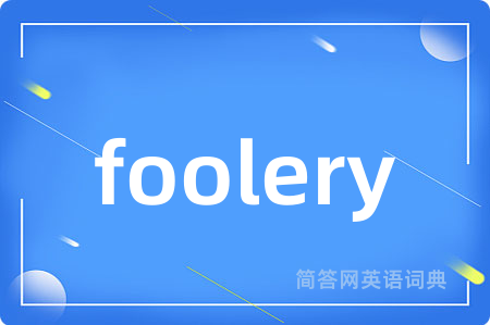 foolery