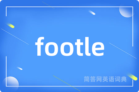 footle