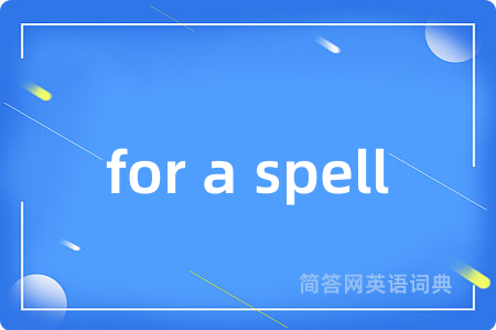 for a spell