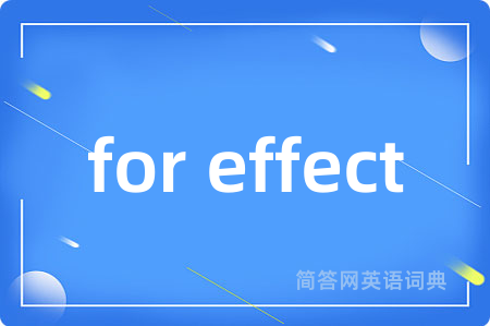 for effect