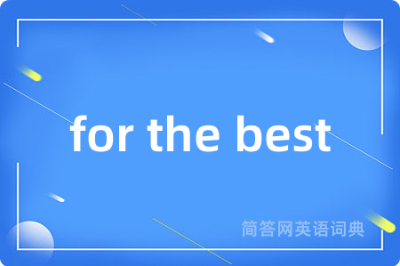 for the best