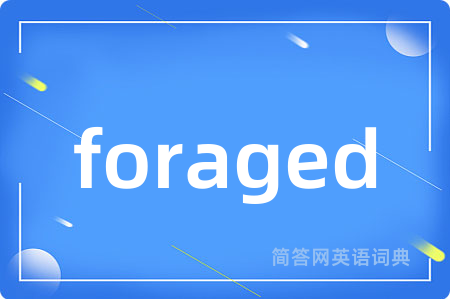 foraged