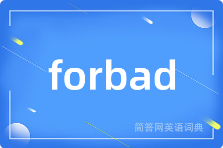 forbad