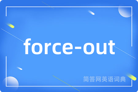 force-out