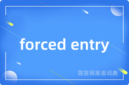 forced entry