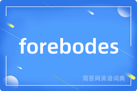 forebodes