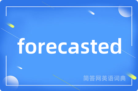 forecasted