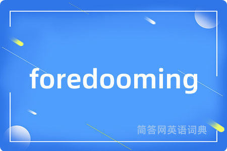 foredooming