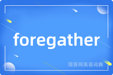 foregather