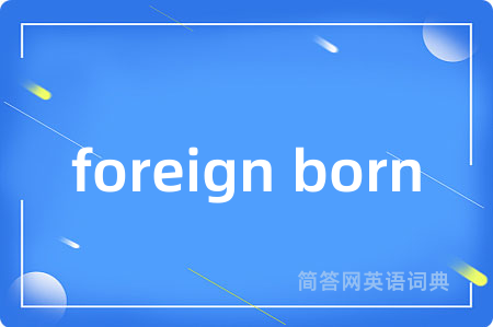foreign born