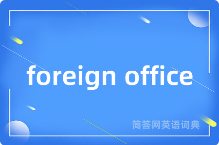 foreign office