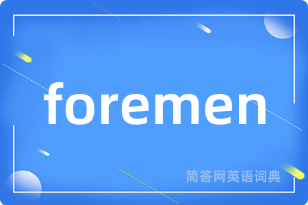 foremen