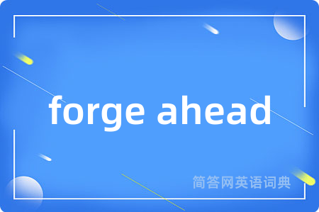 forge ahead