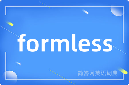formless