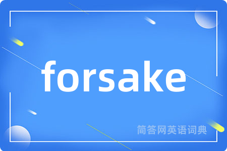 forsake