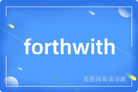 forthwith