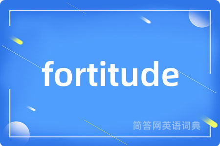 fortitude