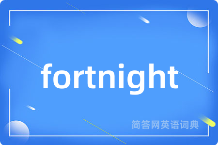 fortnight