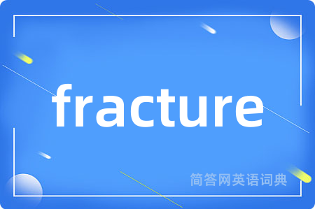 fracture