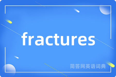 fractures