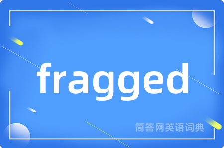 fragged