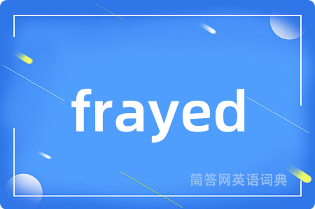 frayed