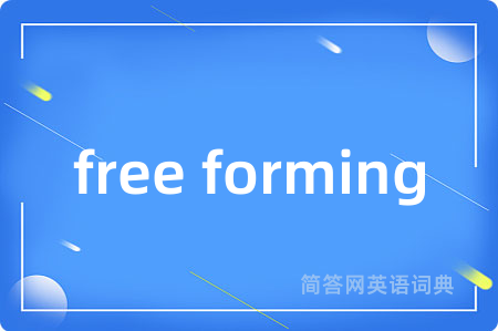 free forming