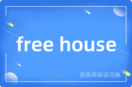 free house