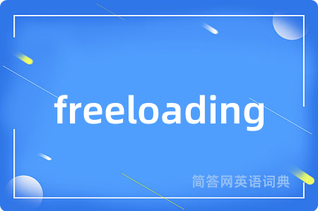 freeloading