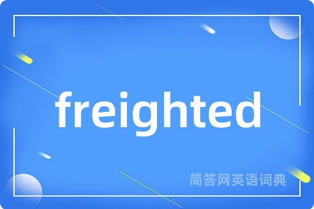 freighted
