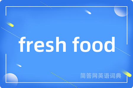 fresh food