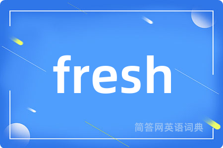 fresh