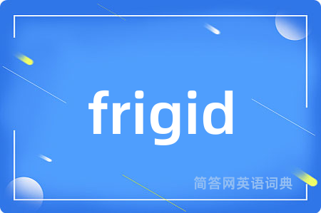 frigid