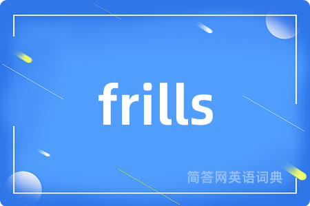 frills