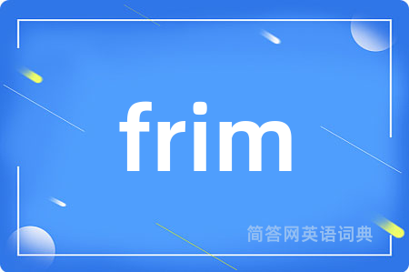 frim