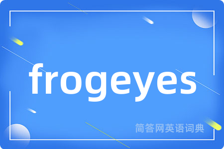 frogeyes