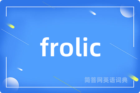frolic