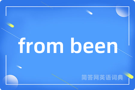 from been