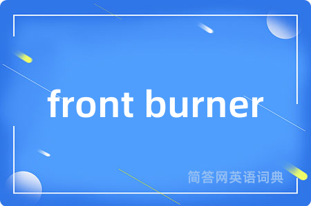 front burner