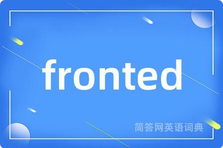 fronted